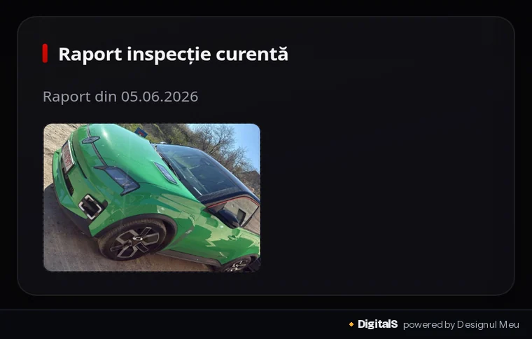 Raportul de inspecție, cu fotografie și dată.